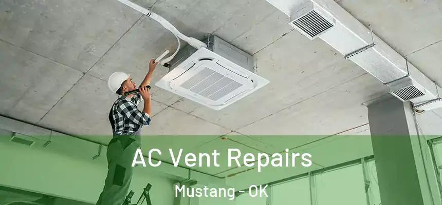  AC Vent Repairs Mustang - OK
