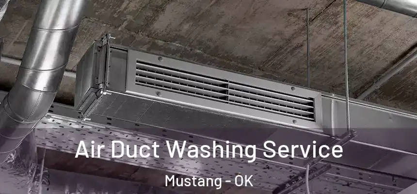  Air Duct Washing Service Mustang - OK