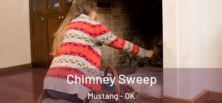  Chimney Sweep Mustang - OK