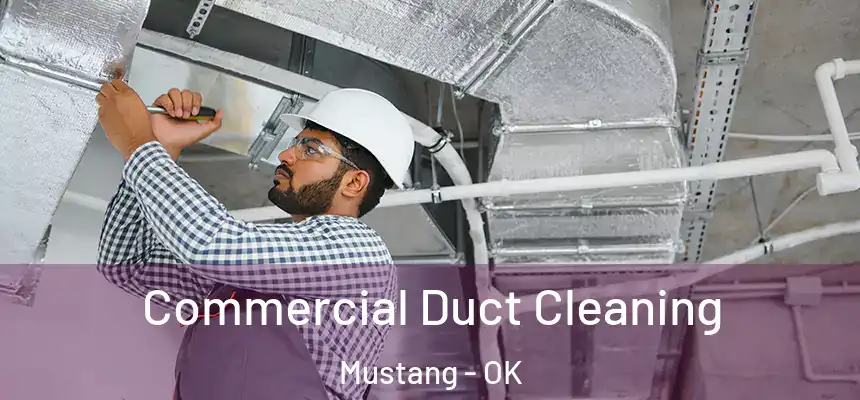  Commercial Duct Cleaning Mustang - OK