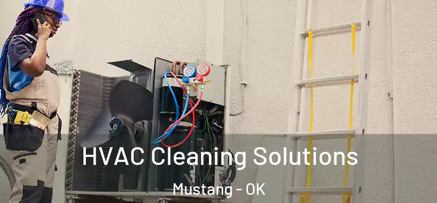 HVAC Cleaning Solutions Mustang - OK