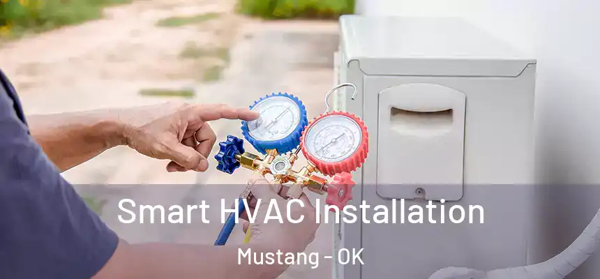 Smart HVAC Installation Mustang - OK